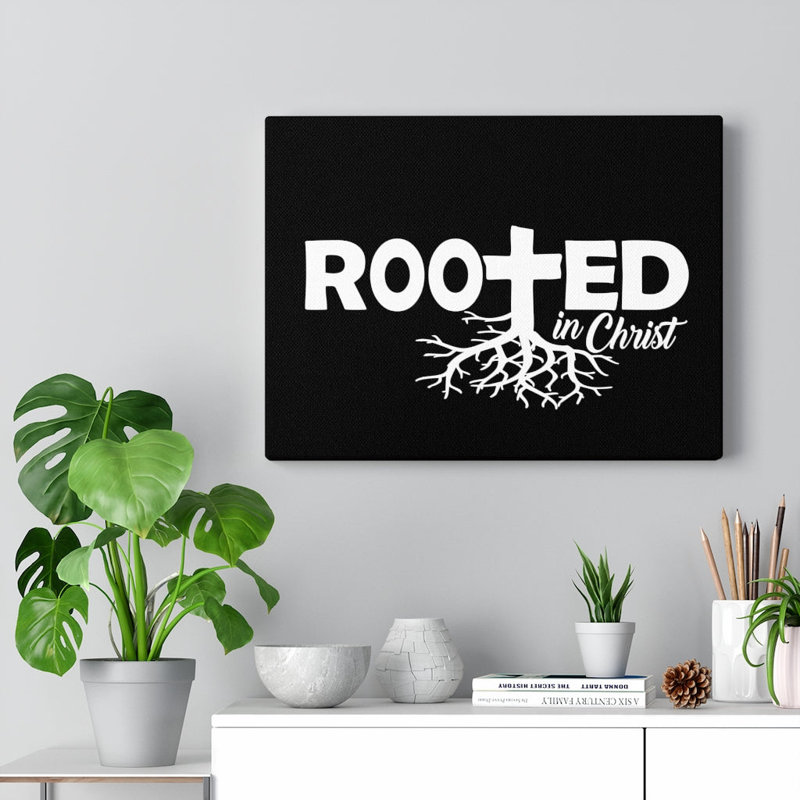 Rooted In Christ - Wrapped Canvas Print, 28cm H x 36cm W