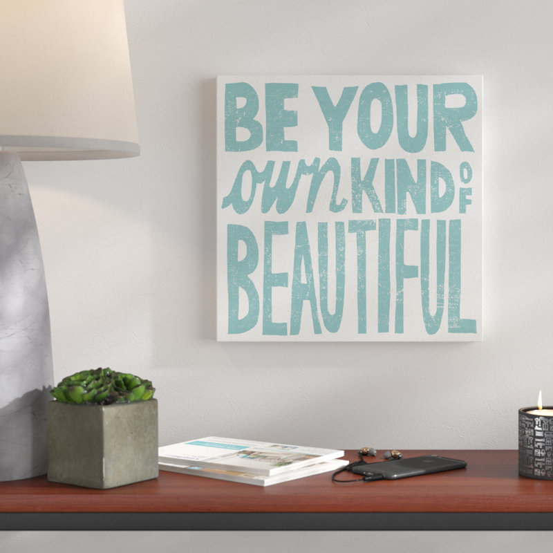 « be your own own of belle », art textuel sur toile tendue, H 18 po x l 18 po x P 2 po