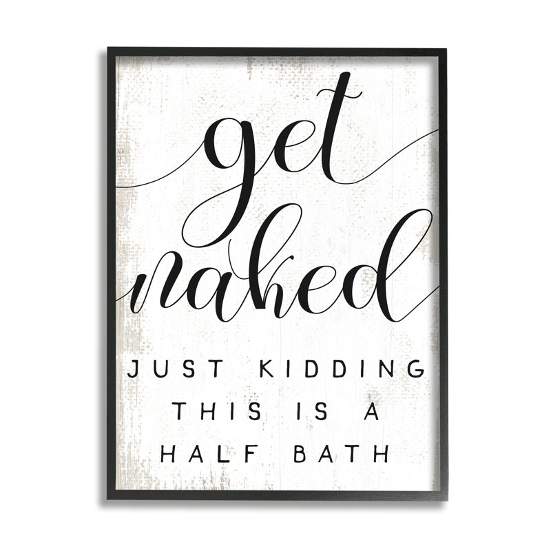 «Get Nake Half Bath», toilettes, humour noir, estampe numérique encadrée, art texturé par Daphne Polselli, 24 x 30, Noir