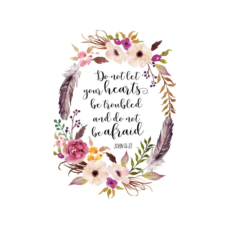 Do Not Let Your Hearts Be Troubled And Do Not Be Afraid, John 14:27 - Print on Canvas, 66.04cm H x 45.72cm W x 1.91cm D