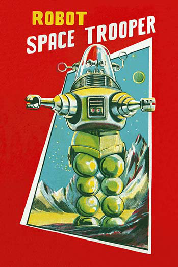 Robot Space Trooper - Advertisements, 66" H x 44" W