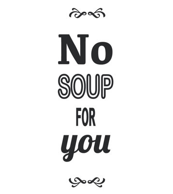 Décalcomanie murale pas de soupe pour vous