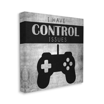 " I Have Control Issues Gaming Phrase " by Denise Brown
