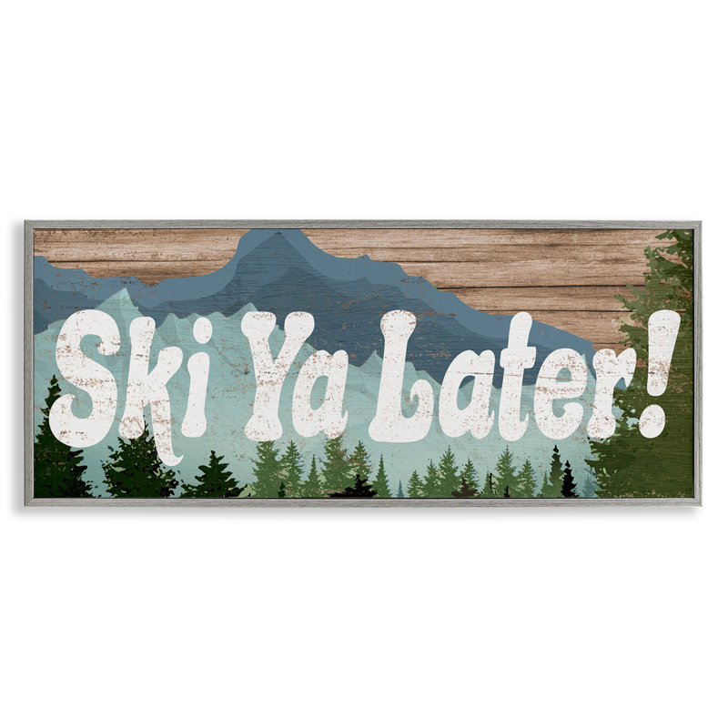 «Ski ya plus tard», jeu de mots «Rustic Mountain Forest», estampe numérique de Daphne Polselli, H 13 po x l 30 po