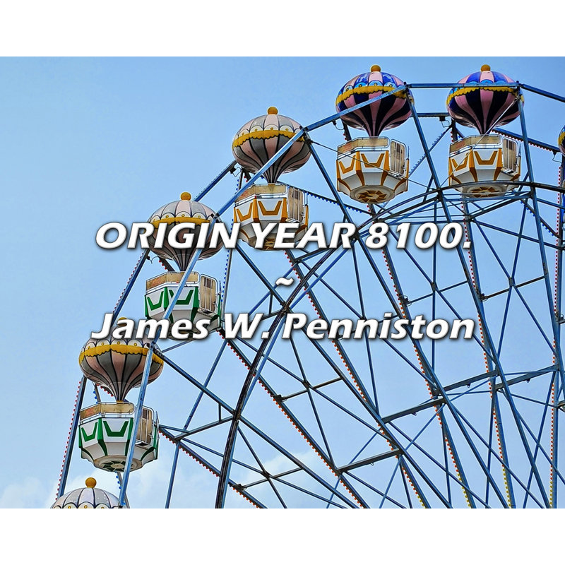 Citation de James W. Penniston: ORIGIN YEAR 8100.