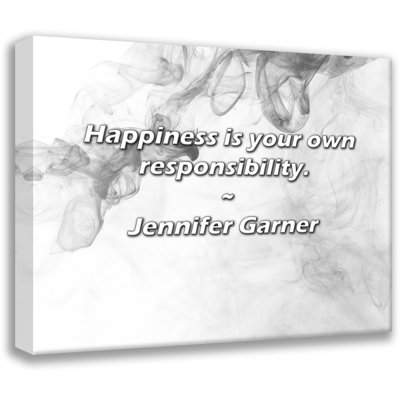 Artsy Quote "Happiness is your own responsibility." By Jennifer Garner Gallery Wrapped Canvas