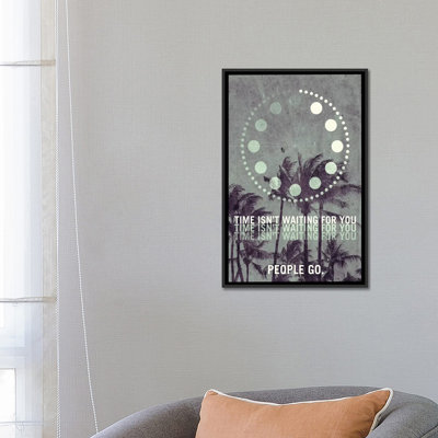 " Time Isn't Waiting For You. People Go. Travel Poster " by 08 Left