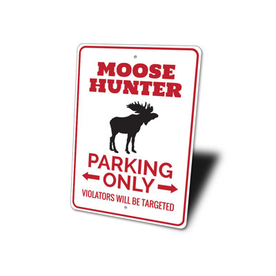 Moose Hunter Parking Aluminum Sign