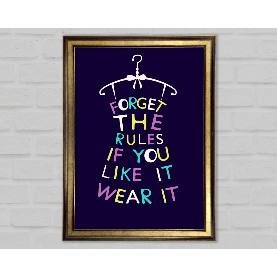 Forget The Rules Wear It - Single Picture Frame Typography