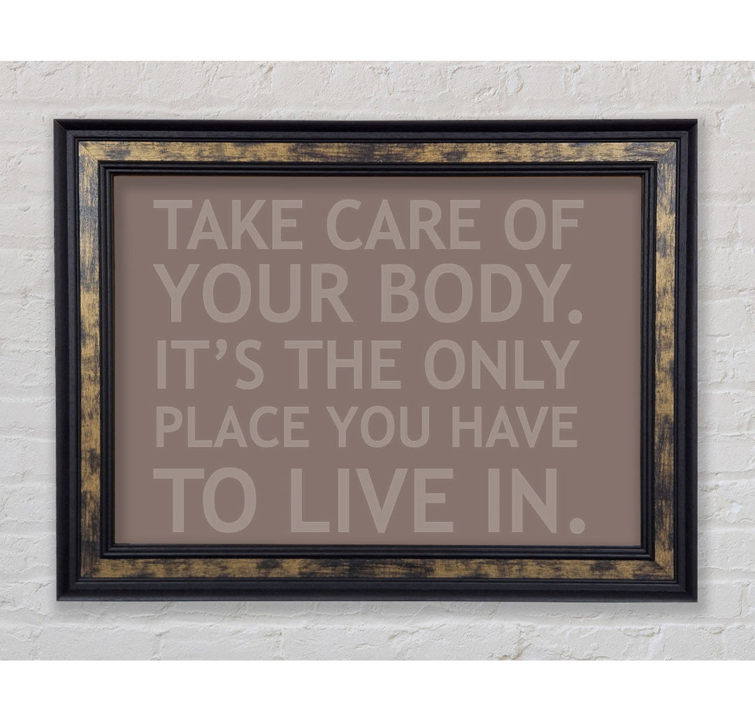 Take Care Of Your Body Beige - Single Picture Frame Typography