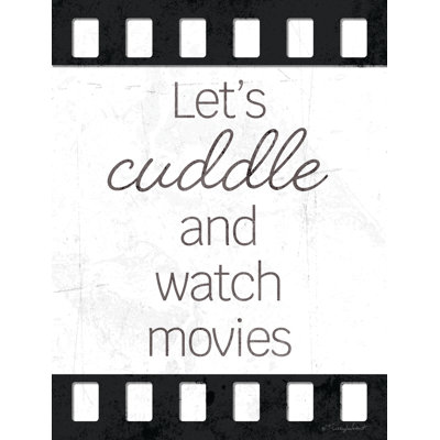 " Let's Cuddle And Watch Movies " by Kelley Talent