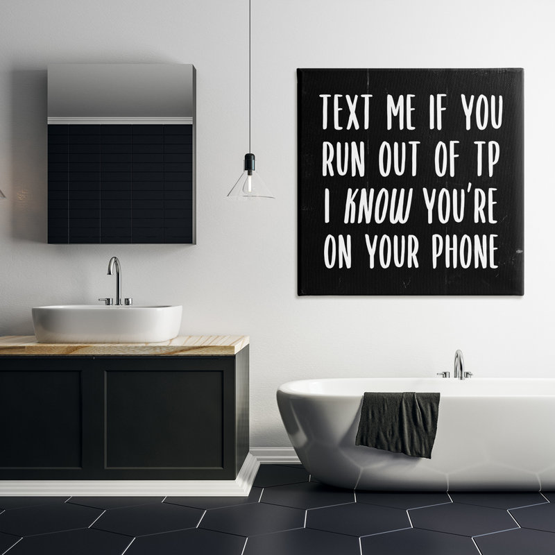 «Text Me for TP Funny Bathroom Black and White», impression, H 36 po x l 36 po