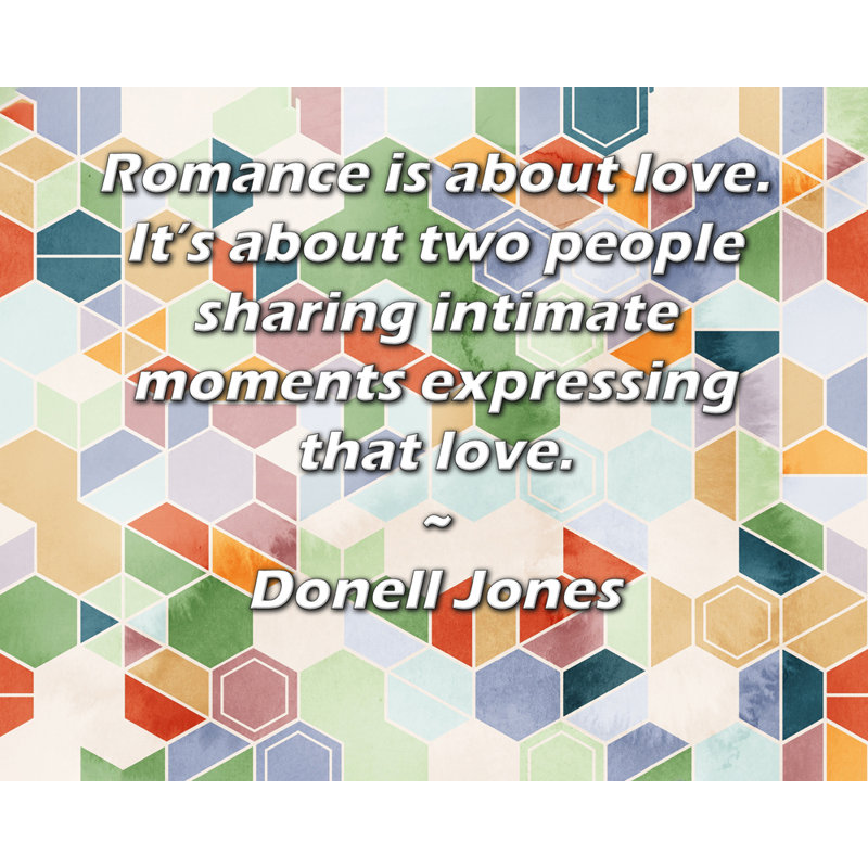 Toile tendue sur toile ArtsyQuotes par Donell Jones: «Romance is about love. Il s'agit de deux personnes partageant des moments intimes exprimant cet amour.»