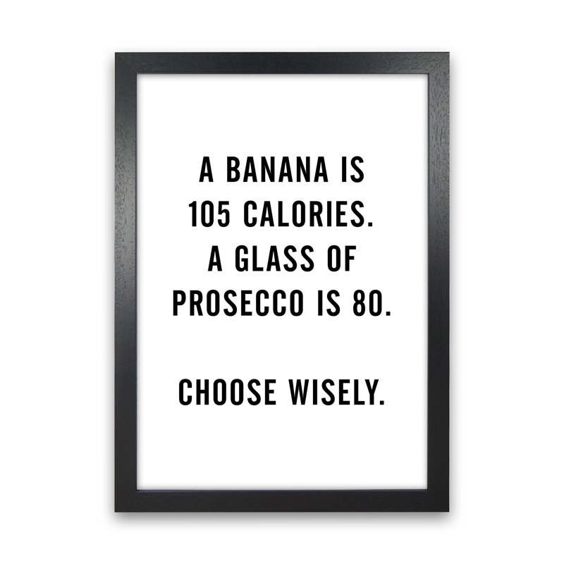 A Banana Prosecco Calories - Print, Wrapped Canvas, 84.1cm H x 59.4cm W x 4cm D
