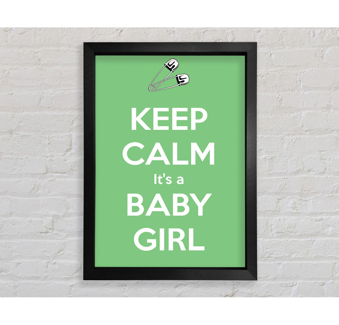 Keep Calm Its A Baby Girl - Einzelner Bilderrahmen Typografie