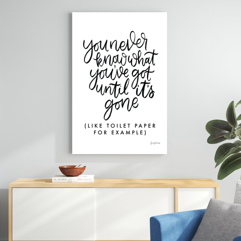 «You Never Know» par Becky Thorns - Art textuel sur toile tendue, H 48 po x l 32 po