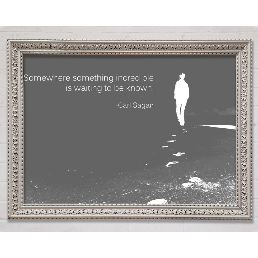 Carl Sagan Somewhere Something Grey - Einzelner Bilderrahmen Kunstdrucke