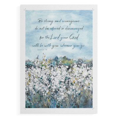 Be Strong Flower Field -Canvas Print Only - NOT FRAMED