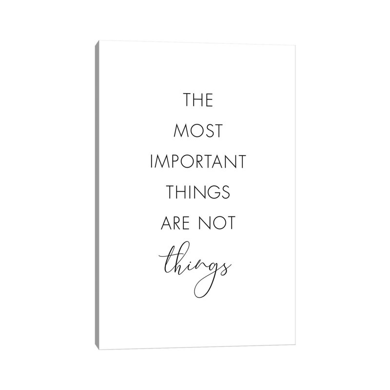 The Most Important Things Are Not Things, 20.32 cm H x 30.48 cm W