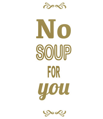 Décalcomanie murale pas de soupe pour vous