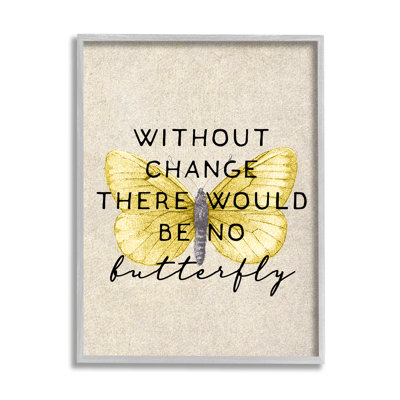 " Without Change There'd Be No Butterfly Quote Vintage Wings " by Daphne Polselli