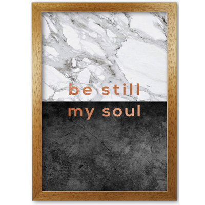 Be Still My Soul Marble Quote - Print
