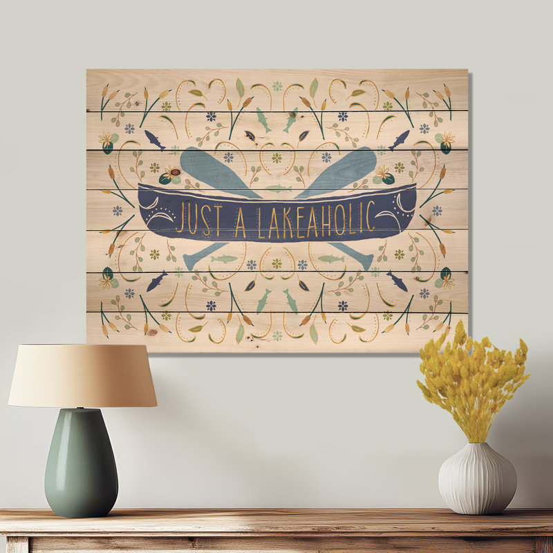 Just a Lakeaholic - Lake House, reproduction sur bois de pin naturel, H 20 po x l 20 po x P 1 po