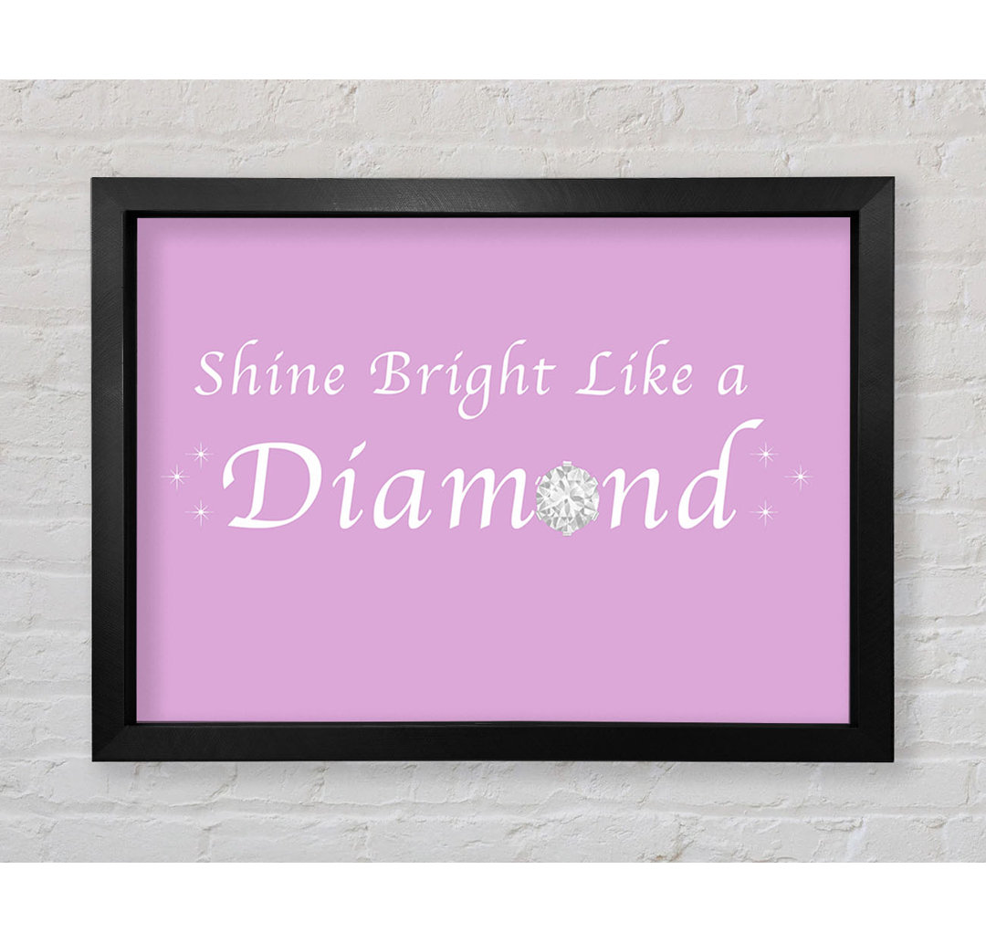 Musik Zitat Shine Bright Like A Diamond Rihanna Pink Gerahmter Druck