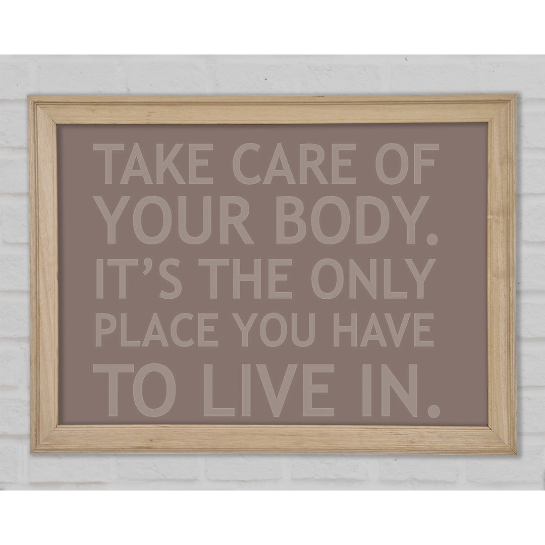 Take Care Of Your Body Beige Gerahmter Druck