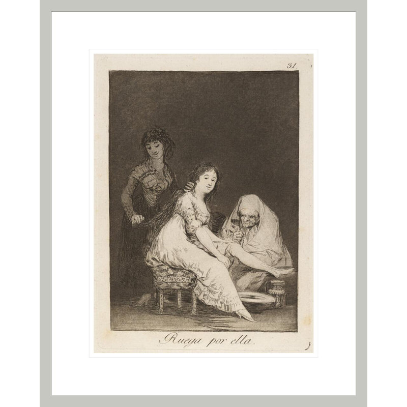 Ruega por ella. (Elle prie pour elle.) Par Francisco de Goya, 21.75" H x 17.51" W