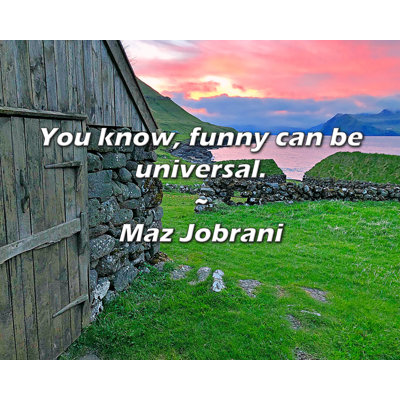 Artsy Quote "You know, funny can be universal." By Maz Jobrani Gallery Wrapped Canvas