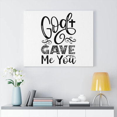 God Gave Me You - Wrapped Canvas Print