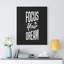 Focus Your Dream - Wrapped Canvas Print