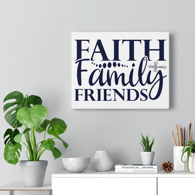 Faith, Family, Friends - Wrapped Canvas Print, 46cm H x 61cm W