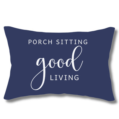 Porch Sitting Good Living - Decorative Outdoor Pillow With TypographyPillow