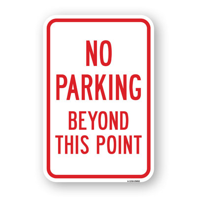 No Parking Beyond This Point 12" X 18" Heavy-Gauge Aluminum Rust Proof Parking Sign
