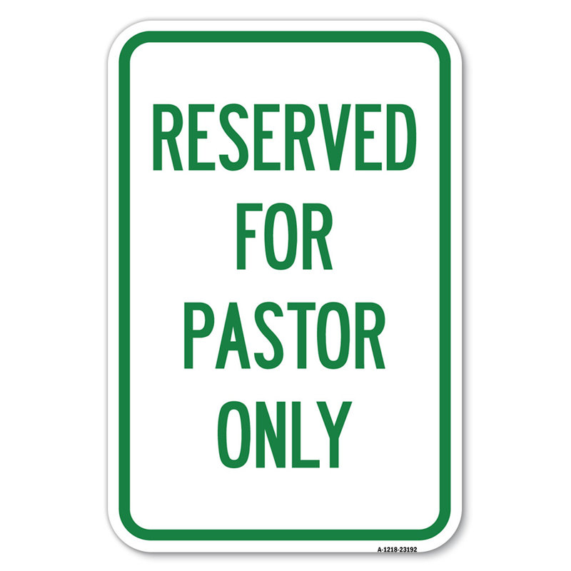 Reserved For Pastor Only/23192, 18" H x 12" W x 1" D