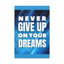 Never Give Up - Wrapped Canvas Print