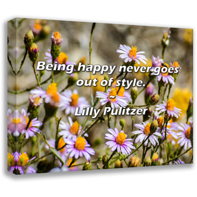 Artsy Quote "Being happy never goes out of style." By Lilly Pulitzer Gallery Wrapped Canvas