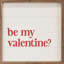 Be My Valentine White-1748657034