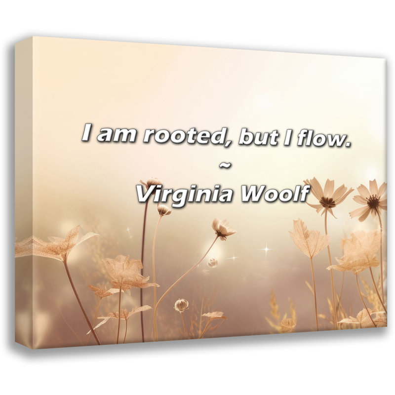 Citation de Virginia Woolf: Je suis enracinée, mais je coule., H 20 po x l 24 po