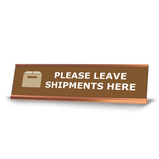 Please Leave Shipments Here Desk Sign