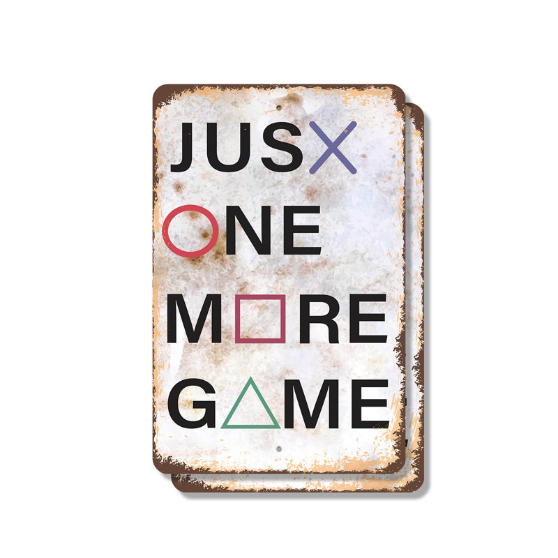 Enseigne en plastique 8 po x 12 po Just One More Game (2)