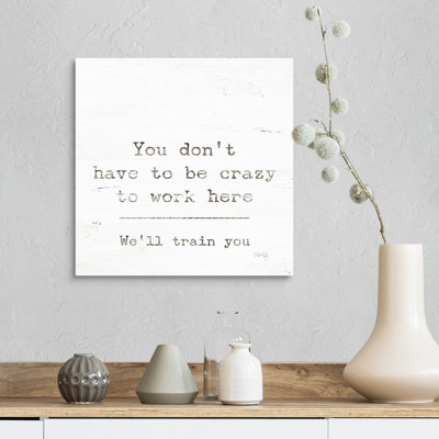 Art textuel sur toile, "We’ll train you" par Marla Rae