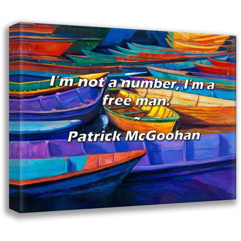 Citation de Patrick McGoohan: Je ne suis pas un nombre, je suis un homme libre., H 20 po x l 24 po
