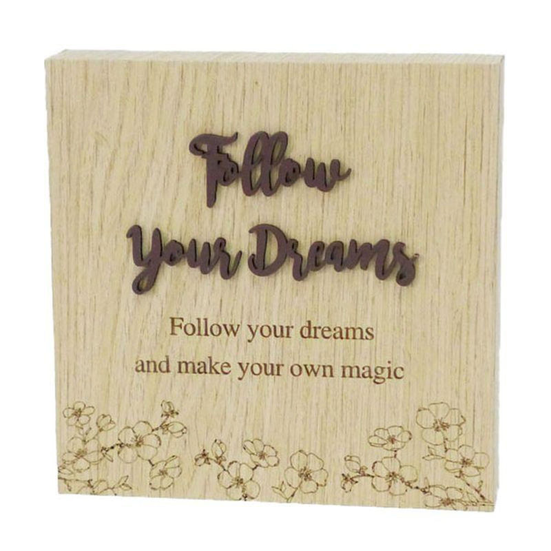 Signe «Follow Your Dreams With Saying Block»