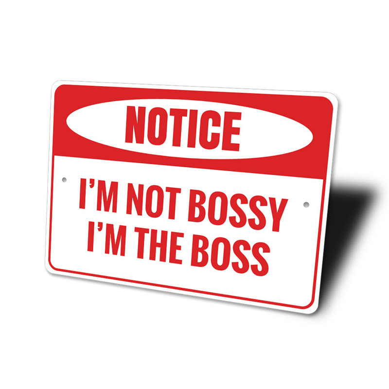 «I'm The Boss», panneau en aluminium, H 12 po x l 18 po x P 0,06 po