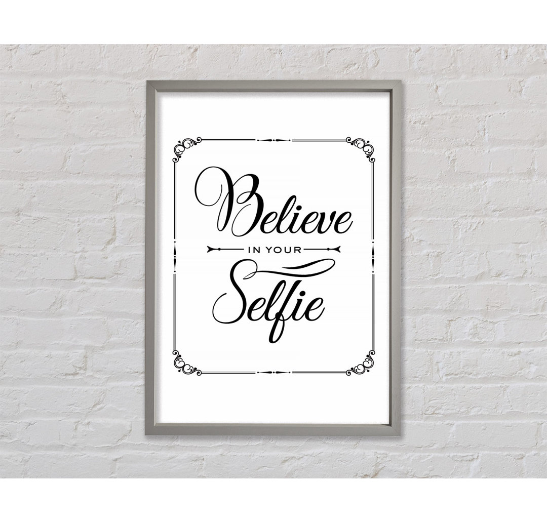 Believe In Your Selfie - Einzelner Bilderrahmen Typografie auf Leinwand