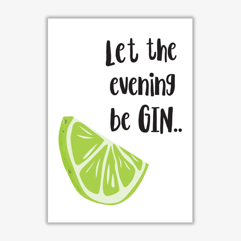 Let The Evening Begin - Print, 42 cm H x 30 cm W x 1 cm D, No Frame