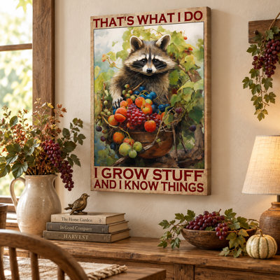 «I Grow Stuff And I Know Things Raccoon», art mural sur toile - décoration de salon, de chambre à coucher ou de bureau